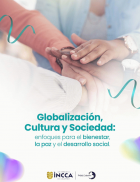 Globalizaci&oacute;n, cultura y sociedad: Enfoques para el bienestar, la paz y el desarrollo social
